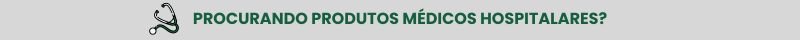 Procurando Produtos Médicos Hospitalares 15-03-26